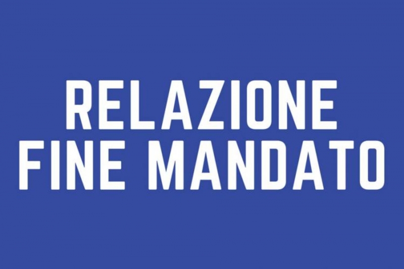 Relazione di fine mandato anni 2020/2025 | Adempimenti